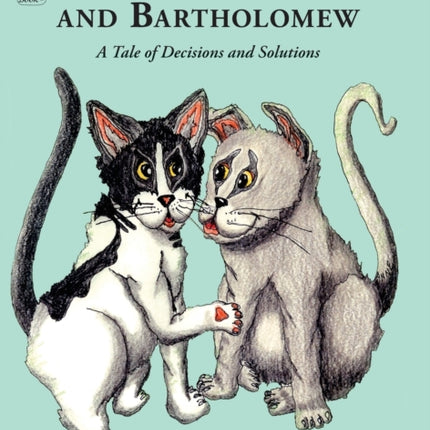 Sweetheart and Bartholomew: A Tale of Decisions