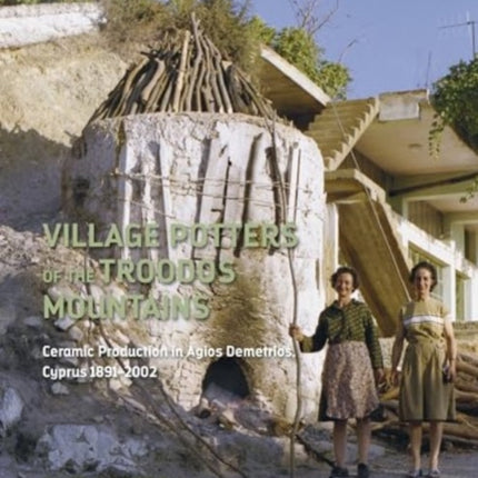 Village Potters of the Troodos Mountains