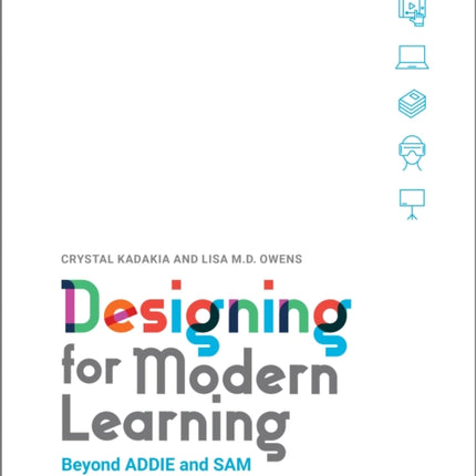 Designing for Modern Learning: Beyond ADDIE and SAM