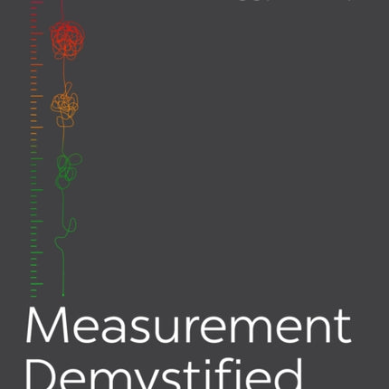 Measurement Demystified: Creating Your L&D Measurement, Analytics, and Reporting Strategy