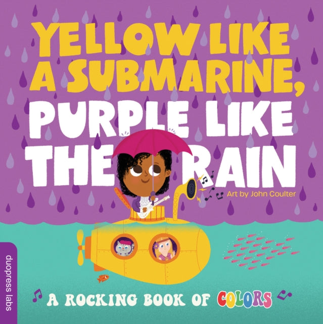 Yellow like a Submarine Purple like the Rain