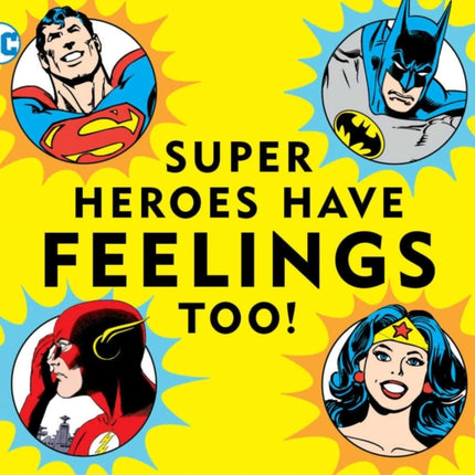 Super Heroes Have Feelings Too