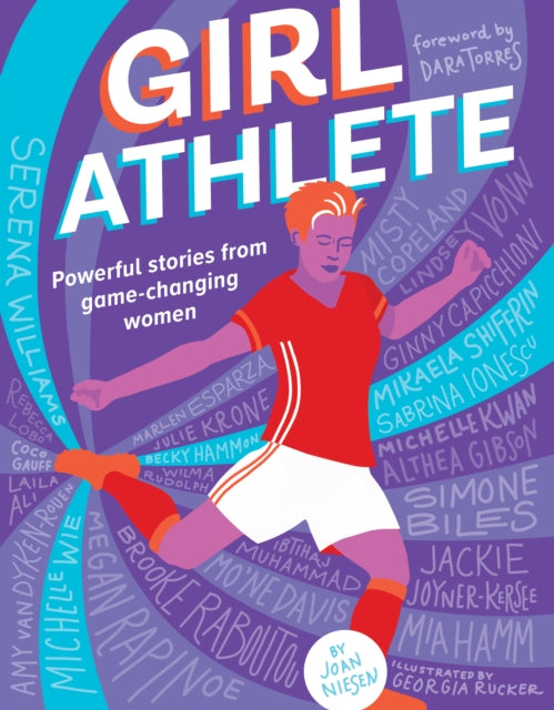 Girl Athlete: Powerful Stories from Game-Changing Women