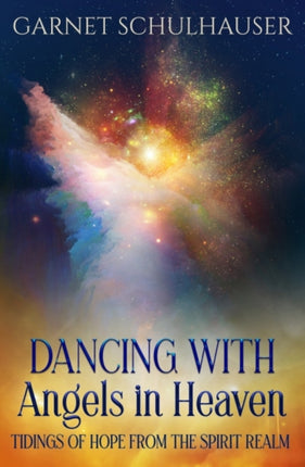 Dancing with Angels in Heaven: Tidings of Hope