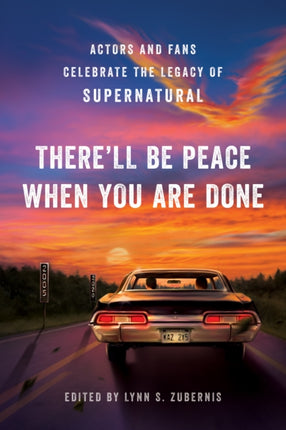 There'll Be Peace When You Are Done: Actors and Fans Celebrate the Legacy of Supernatural