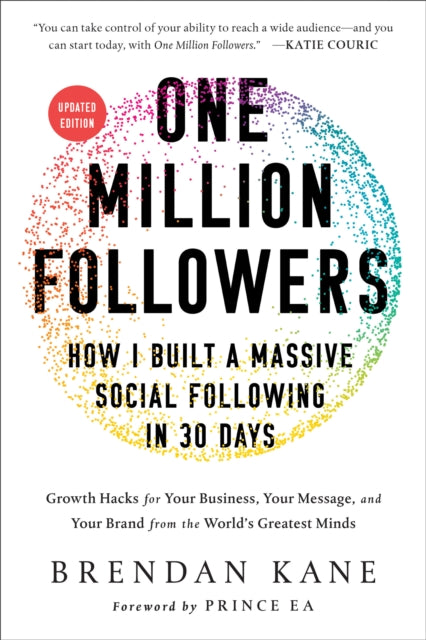 One Million Followers, Updated Edition: How I Built a Massive Social Following in 30 Days