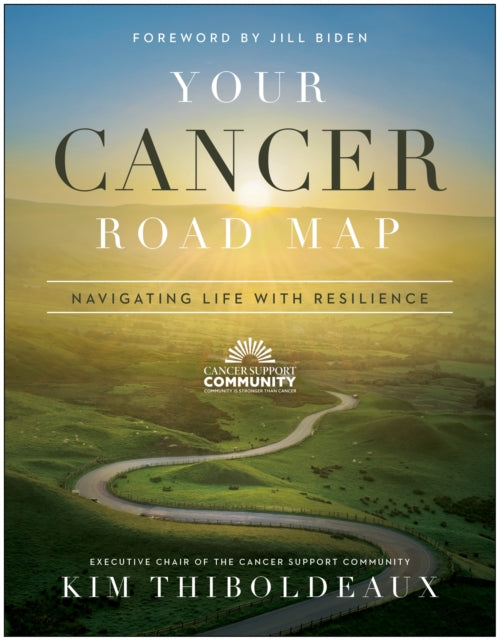 Your Cancer Road Map: Navigating Life With Resilience