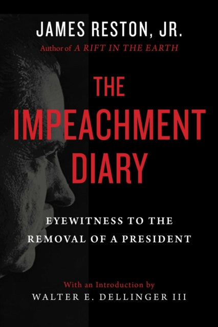 The Impeachment Diary: Eyewitness to the Removal of a President