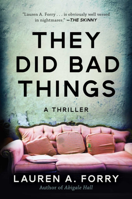 They Did Bad Things: A Thriller