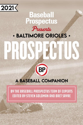 Baltimore Orioles 2021: A Baseball Companion