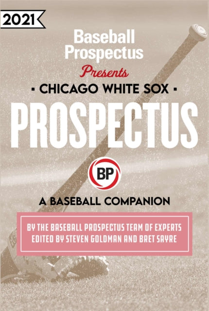 Chicago White Sox 2021: A Baseball Companion