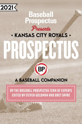 Kansas City Royals 2021: A Baseball Companion