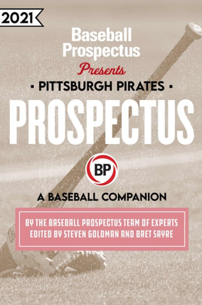 Pittsburgh Pirates 2021: A Baseball Companion