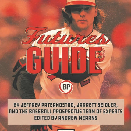 Baseball Prospectus Futures Guide 2023