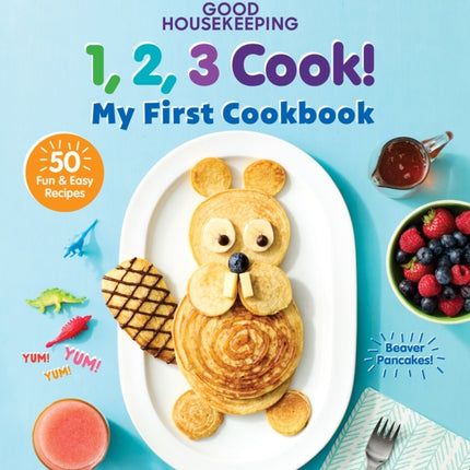 Good Housekeeping 123 Cook!: My First Cookbook