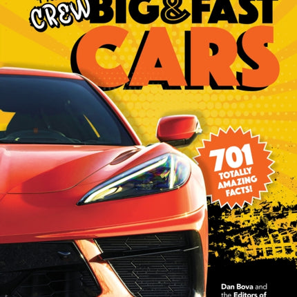 Road & Track Crew's Big & Fast Cars: 701 Totally Amazing Facts!