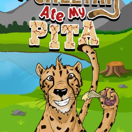 A Cheetah Ate My Pita