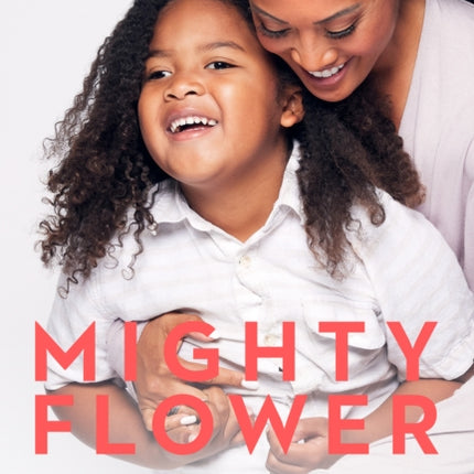 Mighty Flower: How Cannabis Saved My Son