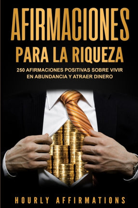 Afirmaciones para la riqueza: 250 afirmaciones