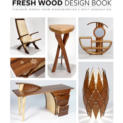 Fresh Wood Design Book: Finished Works from
