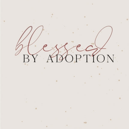 Blessed by Adoption