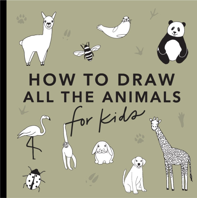 All the Animals: How to Draw Books for Kids