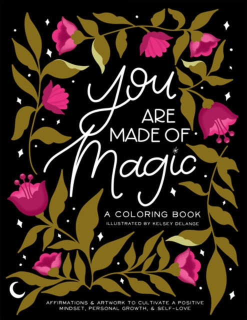 You Are Made of Magic: A Coloring Book With