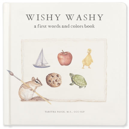 Wishy Washy: A Book of First Words and Colors for