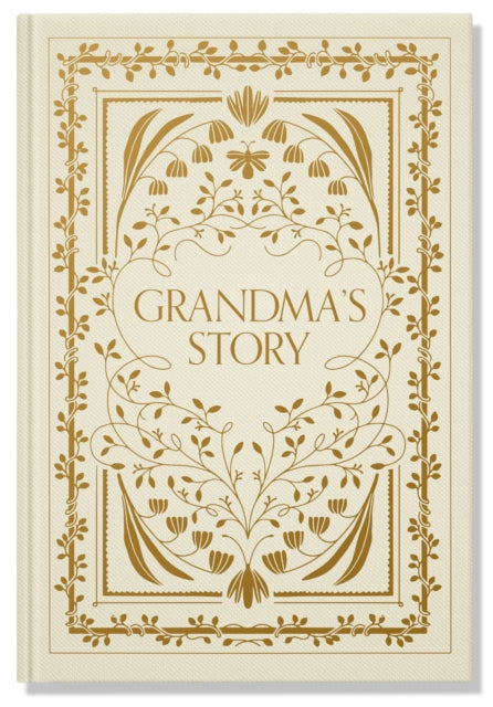 Grandma's Story: A Memory and Keepsake Journal for My Family