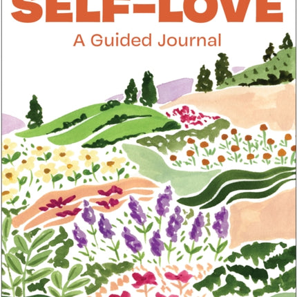 100 Days of SelfLove  A Guided Journal to Help You Calm SelfCriticism and Learn to Love Who You Are