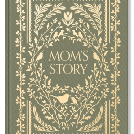 Mom's Story: A Memory and Keepsake Journal for My Family