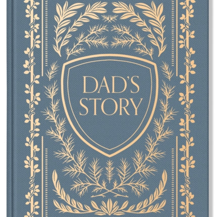 Dad's Story: A Memory and Keepsake Journal for My Family