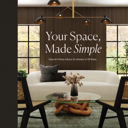 Your Space, Made Simple: Interior Design that's