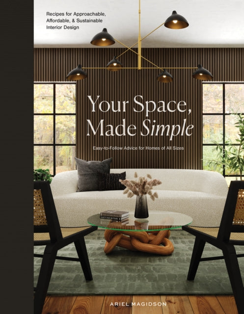 Your Space, Made Simple: Interior Design that's