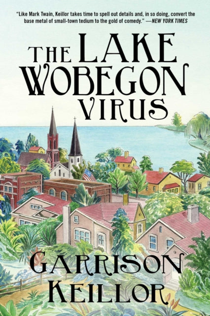 The Lake Wobegon Virus: A Novel