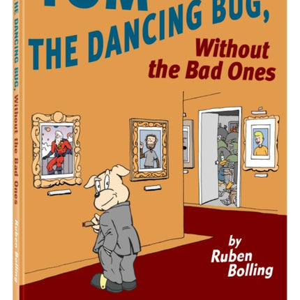 Tom the Dancing Bug Without the Bad Ones