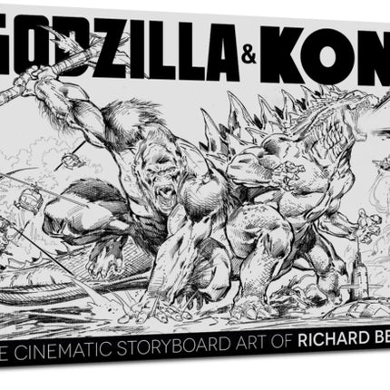 Godzilla & Kong: The Cinematic Storyboard Art of Richard Bennett