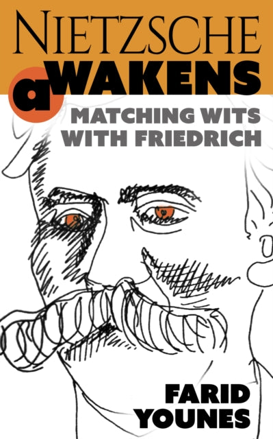 Nietzsche Awakens!: A Modern Life Re-imagined