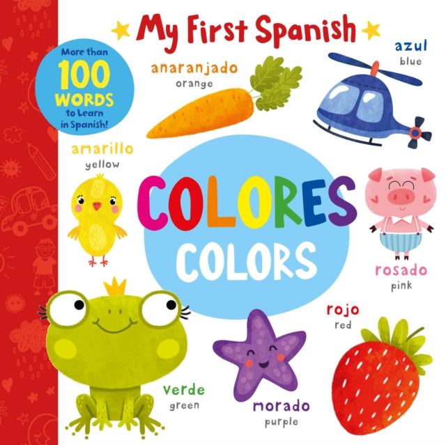 Colors - Colores: More Than 100 Words to Learn in