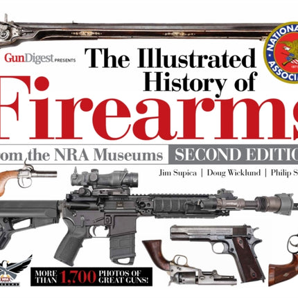 The Illustrated History of Firearms, 2nd Edition