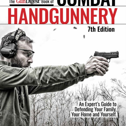 Gun Digest Book of Combat Handgunnery, 7th Edition