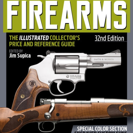 2022 Standard Catalog of Firearms 32nd Edition: The Illustrated Collector's Price and Reference Guide