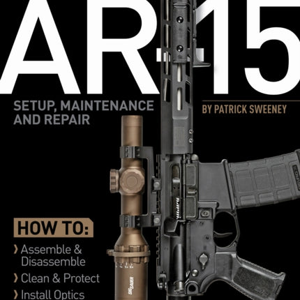 AR-15 Setup, Maintenance and Repair