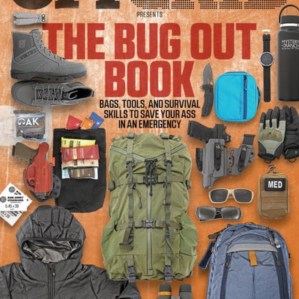 The Bug Out Book: Bags, Tools, and Survival