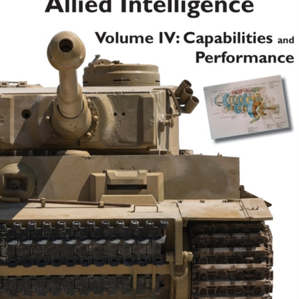 The Tiger Tank and Allied Intelligence: Capabilities and Performance