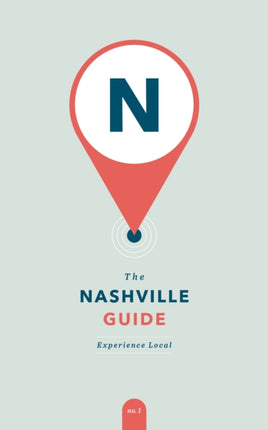 The Nashville Guide: Experience Local