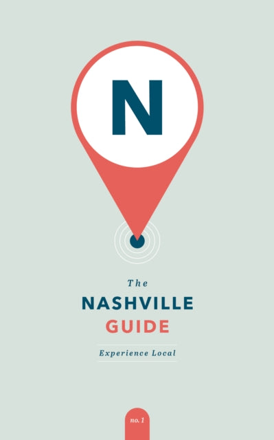 The Nashville Guide: Experience Local