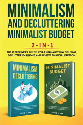 Minimalism Decluttering and Minimalist Budget