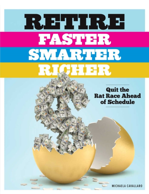 Retire Faster Smarter Richer