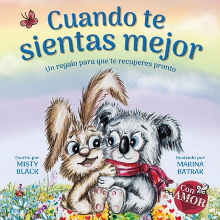 Cuando te sientas mejor: Un regalo para que te